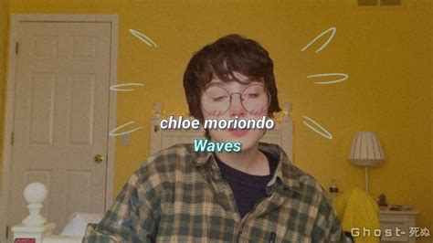 chloe moriondo waves|waves chloe moriondo lyrics.